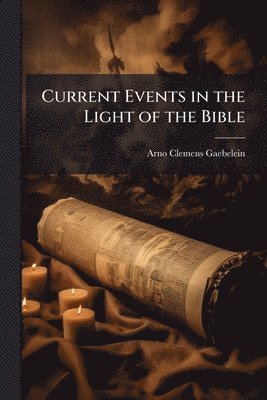Current Events in the Light of the Bible