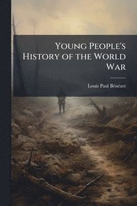 bokomslag Young People's History of the World War