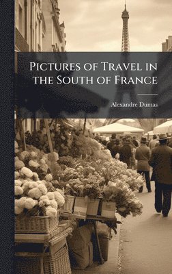 Pictures of Travel in the South of France