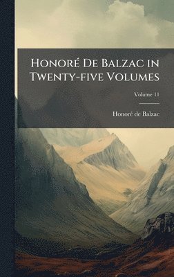 HonorÃ(c) De Balzac in Twenty-five Volumes