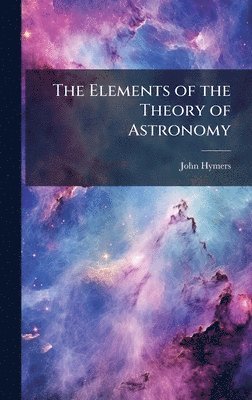 Elements of the Theory of Astronomy