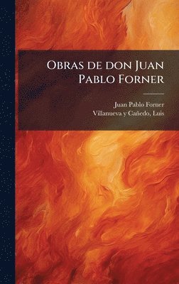 Obras de don Juan Pablo Forner