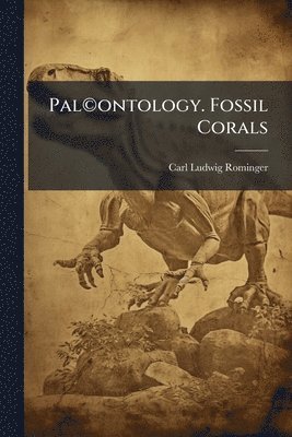 PalÂ(c)ontology. Fossil Corals