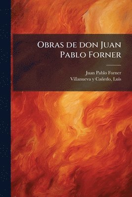bokomslag Obras de don Juan Pablo Forner