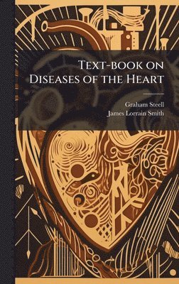 Text-book on Diseases of the Heart