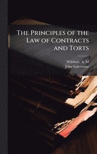 bokomslag The Principles of the Law of Contracts and Torts