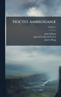 bokomslag Noctes AmbrosianÃ¿