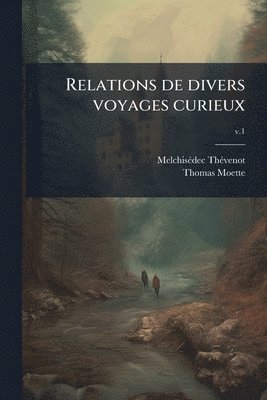 bokomslag Relations de divers voyages curieux