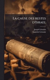 bokomslag La cause des restes d'Israel