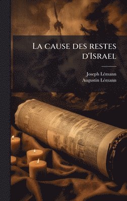 bokomslag La cause des restes d'Israel