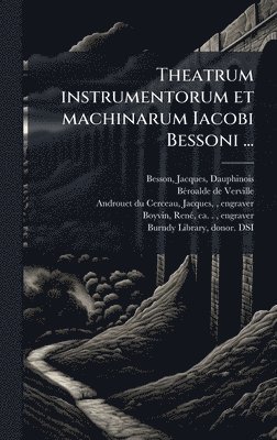 bokomslag Theatrum instrumentorum et machinarum Iacobi Bessoni ...