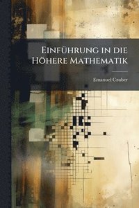 bokomslag EinfÃ1/4hrung in die Höhere Mathematik