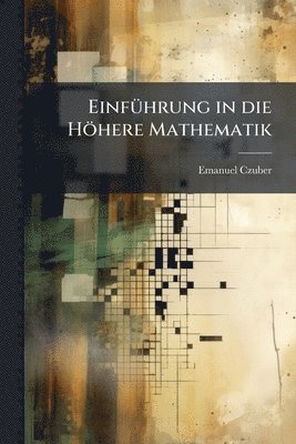 bokomslag EinfÃ1/4hrung in die Höhere Mathematik