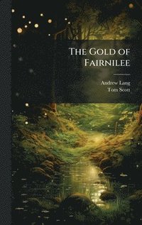 bokomslag The Gold of Fairnilee