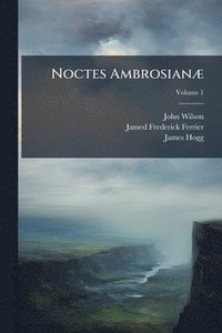 bokomslag Noctes AmbrosianÃ]