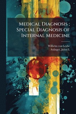 Medical Diagnosis; Special Diagnosis of Internal Medicine