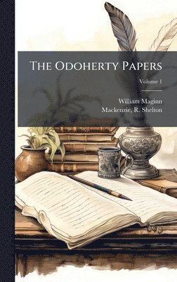 William 1793-1842 Maginn - Odoherty Papers, Inbunden