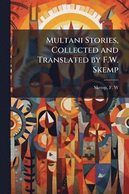 bokomslag Multani Stories, Collected and Translated by F.W. Skemp