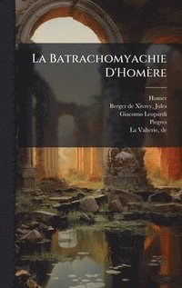 bokomslag La Batrachomyachie D'Homère