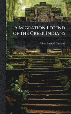 Migration Legend of the Creek Indians