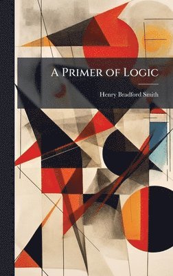 Primer of Logic