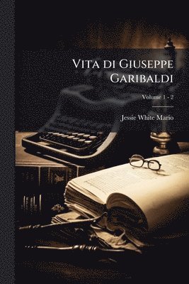 Vita di Giuseppe Garibaldi