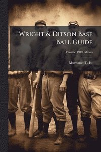 bokomslag Wright & Ditson Base Ball Guide
