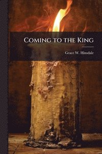 bokomslag Coming to the King