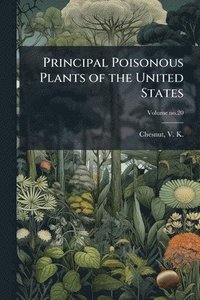 bokomslag Principal Poisonous Plants of the United States