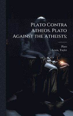bokomslag Plato Contra Atheos. Plato Against the Atheists;
