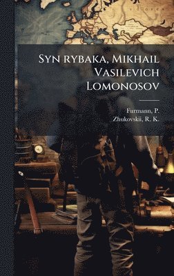 bokomslag Syn rybaka, Mikhail Vasilevich Lomonosov