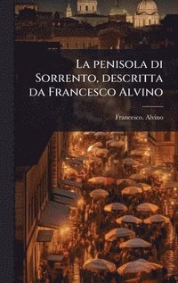 bokomslag penisola di Sorrento, descritta da Francesco Alvino