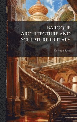 bokomslag Baroque Architecture and Sculpture in Italy