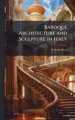 Baroque Architecture and Sculpture in Italy