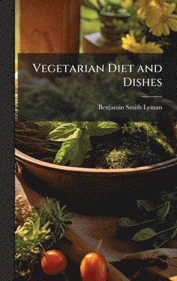 bokomslag Vegetarian Diet and Dishes