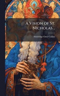 bokomslag Vision of St. Nicholas ..