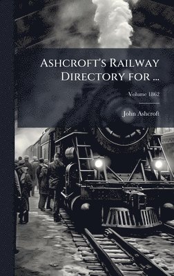 Ashcroft's Railway Directory for ...
