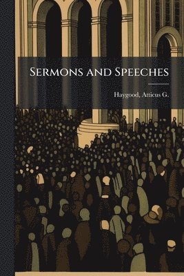 bokomslag Sermons and Speeches