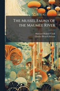 bokomslag Mussel Fauna of the Maumee River