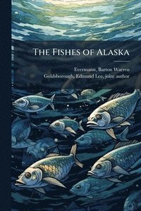 bokomslag Fishes of Alaska