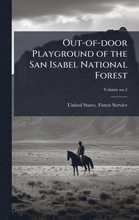 bokomslag Out-of-door Playground of the San Isabel National Forest