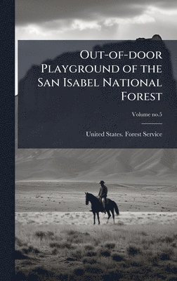 bokomslag Out-of-door Playground of the San Isabel National Forest