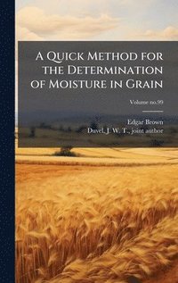 bokomslag Quick Method for the Determination of Moisture in Grain