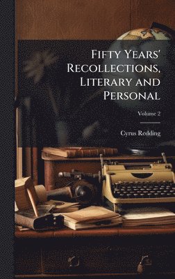 bokomslag Fifty Years' Recollections, Literary and Personal