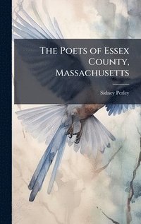 bokomslag Poets of Essex County, Massachusetts