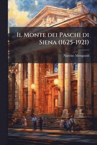 bokomslag Monte dei Paschi di Siena (1625-1921)