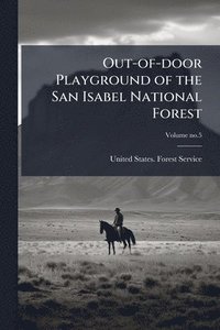 bokomslag Out-of-door Playground of the San Isabel National Forest