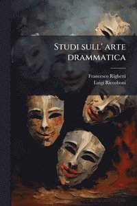 bokomslag Studi sull' arte drammatica