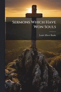 bokomslag Sermons Which Have Won Souls