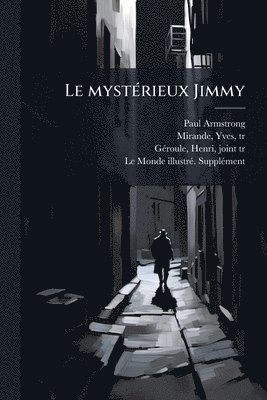 Paul 1869-1915 Armstrong, Paul Armstrong - mystÃ(c)rieux Jimmy, Häftad